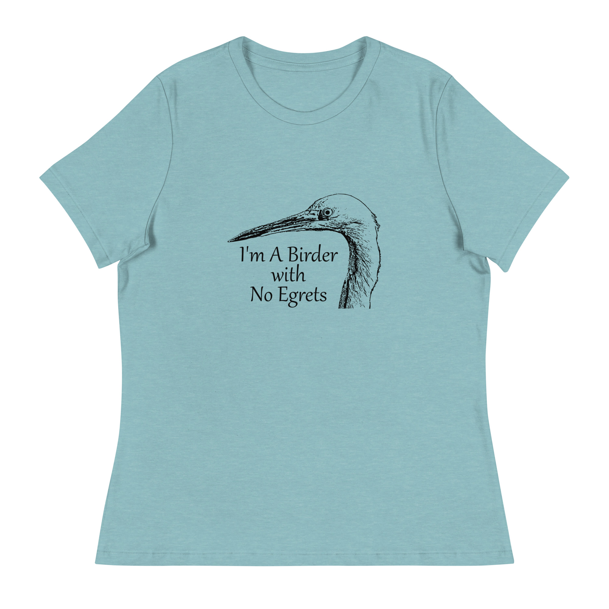 Birder with no egrets women's relaxed t-shirt