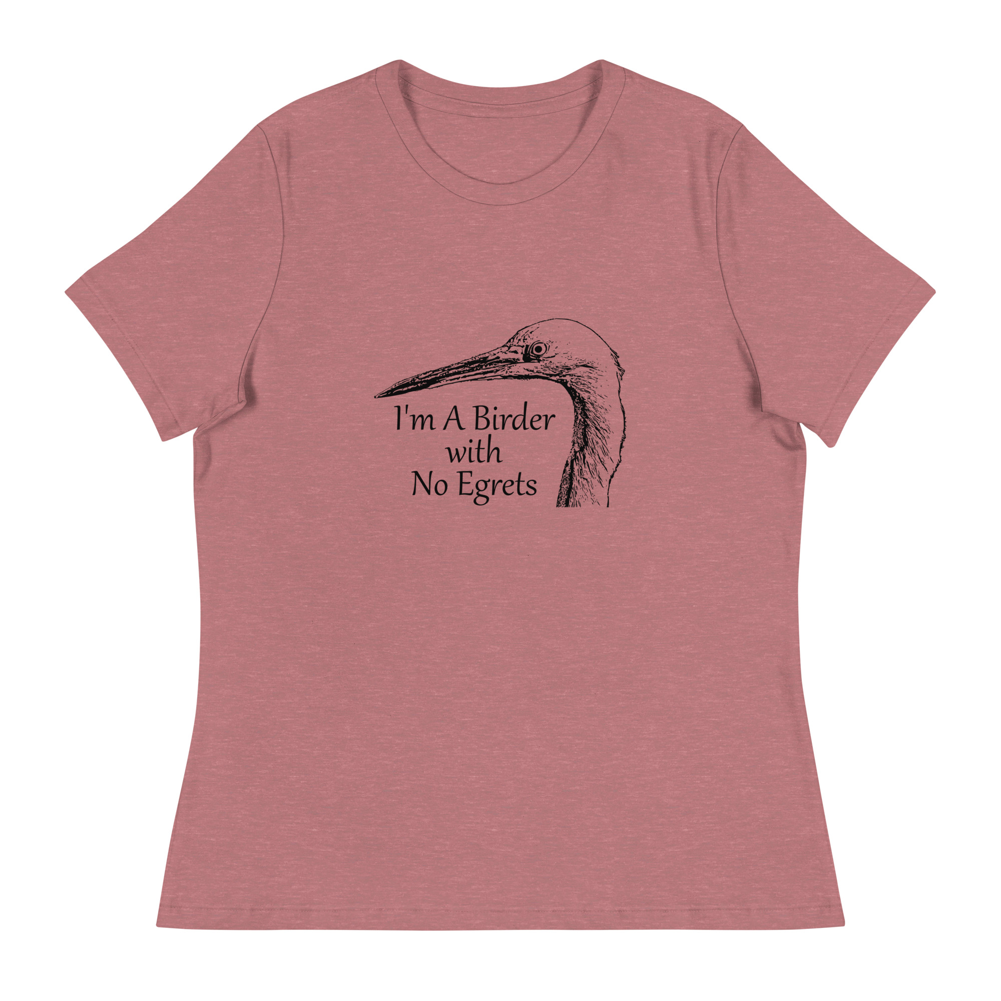 Birder with no egrets women's relaxed t-shirt